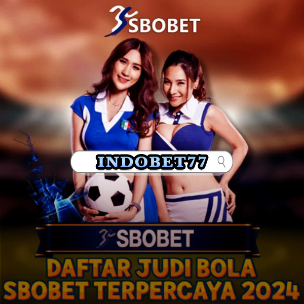 Agen Resmi SBOBET Panduan Lengkap untuk Pemain Indonesia